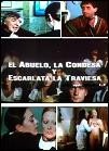 EL ABUELO LA CONDESA Y ESCARLATA LA TRAVIESA