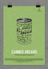 CANNED DREAMS