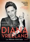 DIANA VREELAND, LA MIRADA OCULTA