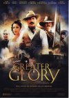 FOR GREATER GLORY: THE TRUE STORY OF CRISTIADA
