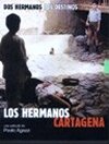 LOS HERMANOS CARTAGENA