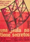 UNA JAULA NO TIENE SECRETOS