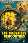 LES MAUVAISES RENCONTRES