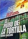 EL MURO DE LA TORTILLA