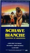 SCHIAVE BIANCHE VIOLENZA IN AMAZZONIA