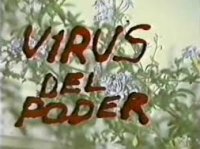 EL VIRUS DEL PODER