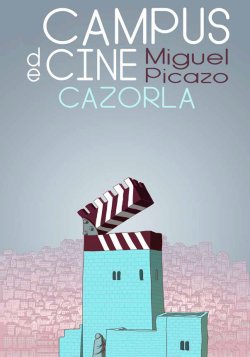 II CAMPUS DE CINE MIGUEL PICAZO EN CAZORLA