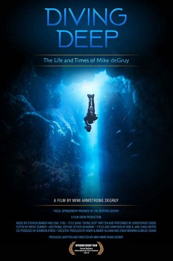 DIVING DEEP: THE LIFE AND TIMES OF MIKE DEGRUY
