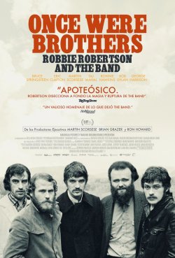 ONCE WHERE BROTHERS: ROBBIE ROBERTSON AND THE BAND