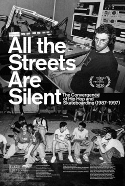 ALL THE STREET ARE SILENT: THE CONVERGENCE OF HIP HOP AND SKATEBOARDING (1987-1997)