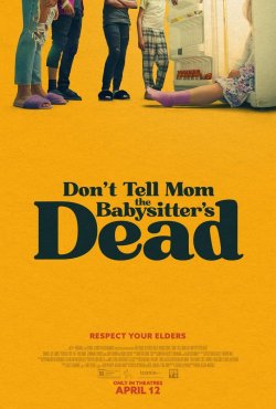 DON'T TELL MOM THE BABYSITTERS DEAD