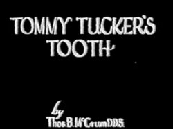 Cortometraje completo... TOMMY TUCKERS TOOTH