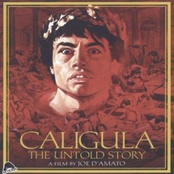 CALIGULA 3 LA HISTORIA JAMAS CONTADA