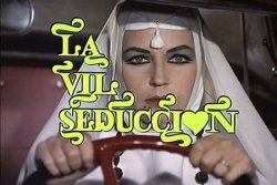 Curiosidades de... LA VIL SEDUCCION