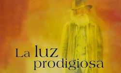 Curiosidades de... LA LUZ PRODIGIOSA