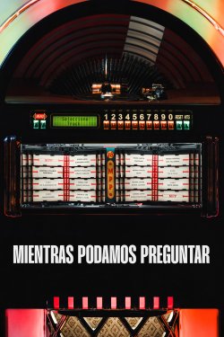 MIENTRAS PODAMOS PREGUNTAR