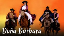 Curiosidades de... DOÑA BARBARA