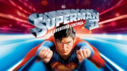 Curiosidades de... SUPERMAN II LA AVENTURA CONTINUA