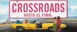 Curiosidades de... CROSSROADS HASTA EL FINAL