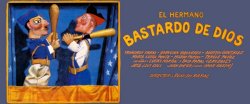 Curiosidades de... EL HERMANO BASTARDO DE DIOS