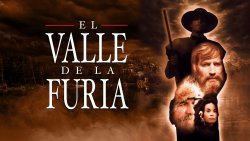 Curiosidades de... EL VALLE DE LA FURIA