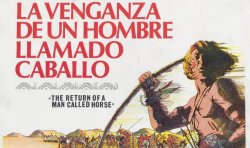Curiosidades de... LA VENGANZA DE UN HOMBRE LLAMADO CABALLO