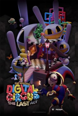 THE AMAZING DIGITAL CIRCUS THE LAST ACT