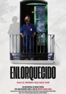 ENLORQUECIDO SOLO EL MISTERIO NOS HACE VIVIR