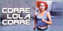 Curiosidades de... CORRE LOLA CORRE