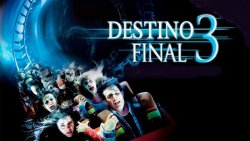 Curiosidades de... DESTINO FINAL 3