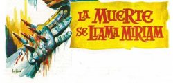 Curiosidades de... LA MUERTE SE LLAMA MIRIAM