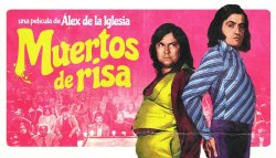 Curiosidades de... MUERTOS DE RISA
