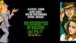 Curiosidades de... NO DESEARAS AL VECINO DEL QUINTO