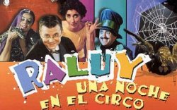 Curiosidades de... RALUY UNA NOCHE EN EL CIRCO