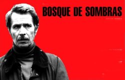 Curiosidades de... BOSQUE DE SOMBRAS