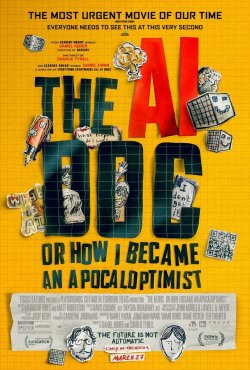 THE AI DOC OR HOW I BECAME AN APOCALOPTIMIST