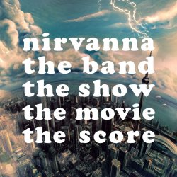 NIRVANNA THE BAND THE SHOW THE MOVIE
