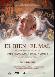El bien y el mal. Conversacion con Francisco en torno a Giotto (2021)
